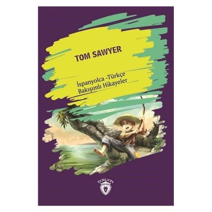 Tom Sawyer (Tom Sawyer) İspanyolca Türkçe Bakışımlı Hikayeler
