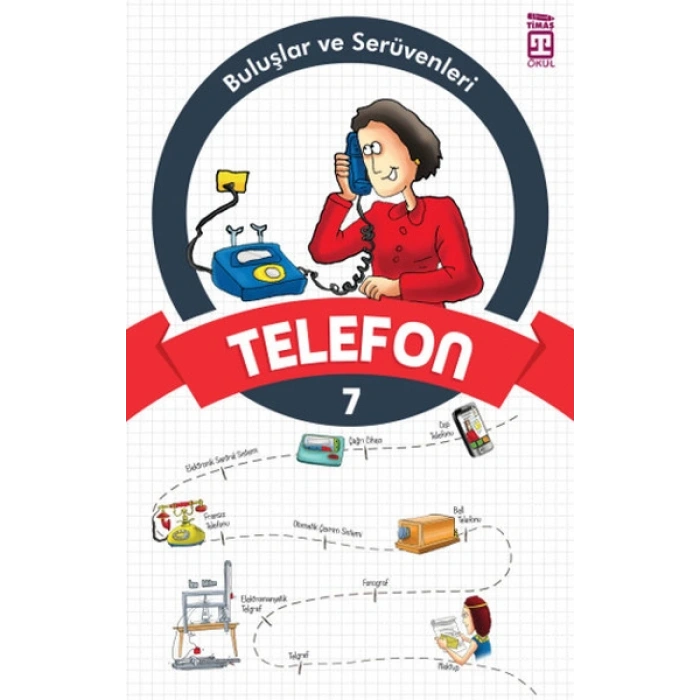 Buluşlar Ve Serüvenleri 7 -Telefon