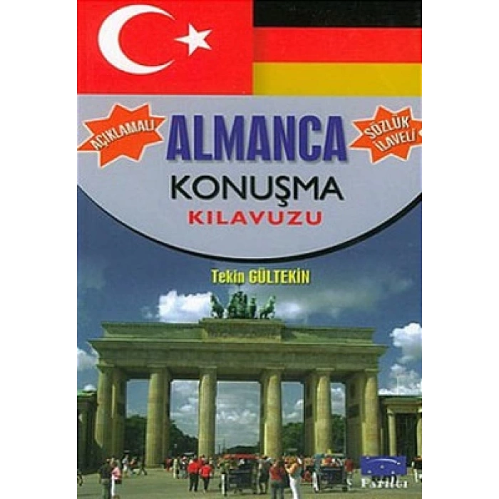 Açıklamalı Almanca Konuşma Kılavuzu-Sözlük İlaveli