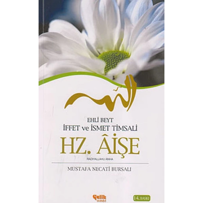 Ehli Beyt İffet ve İsmet Timsali Hz. Aişe