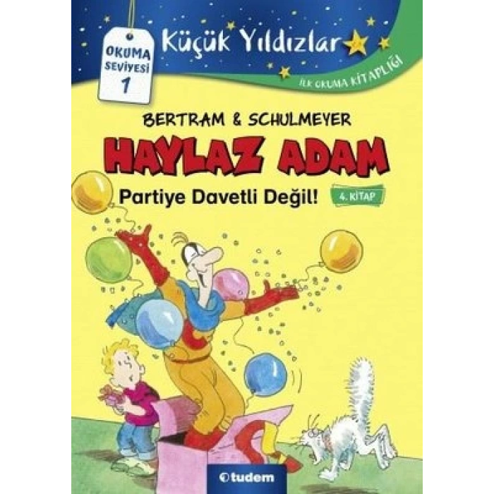 Haylaz Adam Partiye Davetli Değil 4.Kitap