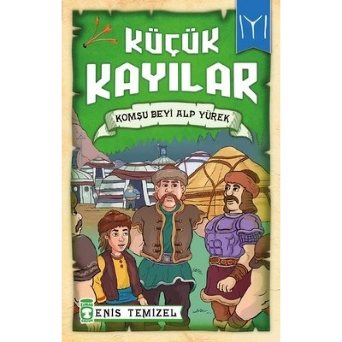 Komşu Beyi Alp Yürek-Küçük Kayılar