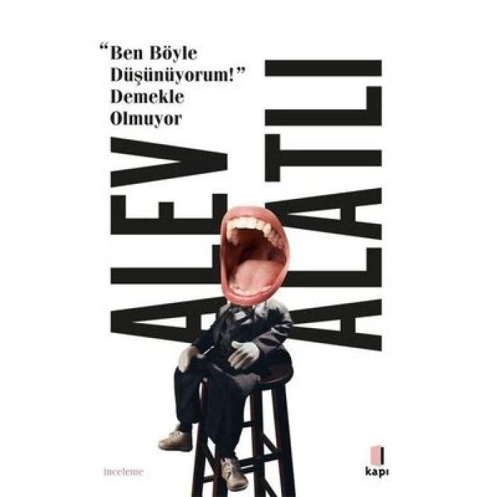 Ben Böyle Düşünüyorum Demekle Olmuyor