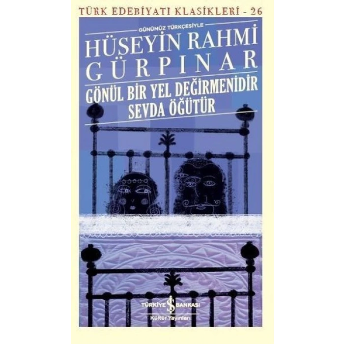 Gönül Bir Yel Değirmenidir Sevda Öğütür