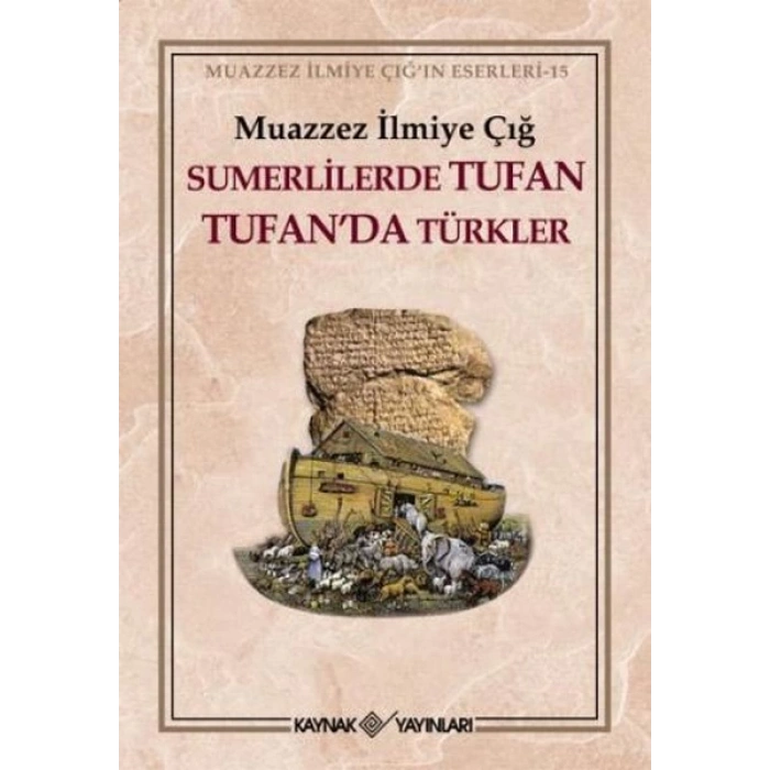 Sumerlilerde Tufan Tufan’da Türkler