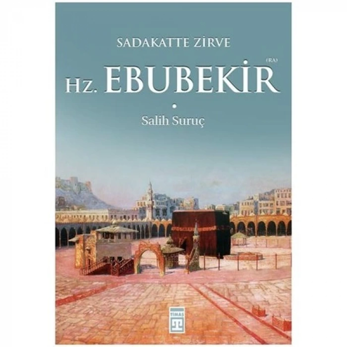 Sadakatte Zirve Hz. Ebubekir (R.A.)