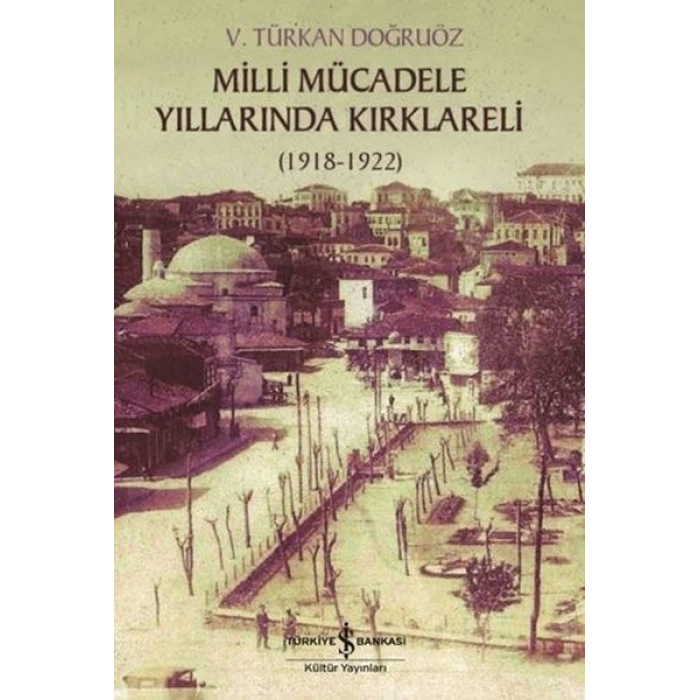 Milli Mücadele Yıllarında Kırklareli 1918 - 1922