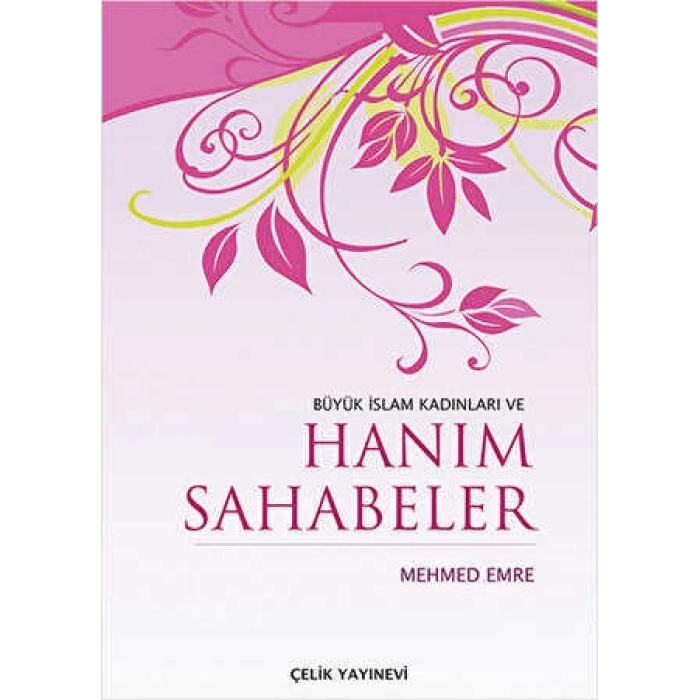 Büyük İslam Kadınları ve Hanım Sahabeler