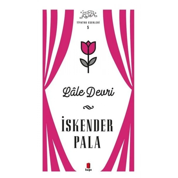 Lale Devri - Tiyatro Eserleri 5