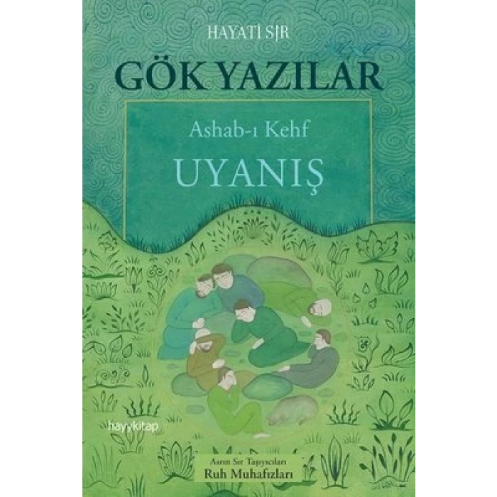Gök Yazılar: Ashab-ı Kehf-Uyanış