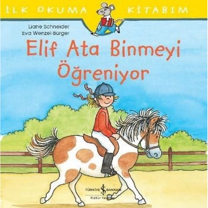 İlk Okuma Kitabım-Elif Ata Binmeyi Öğreniyor