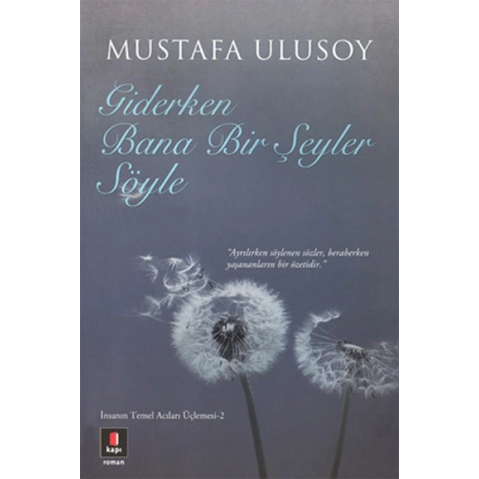 Giderken Bana Bir Şeyler Söyle