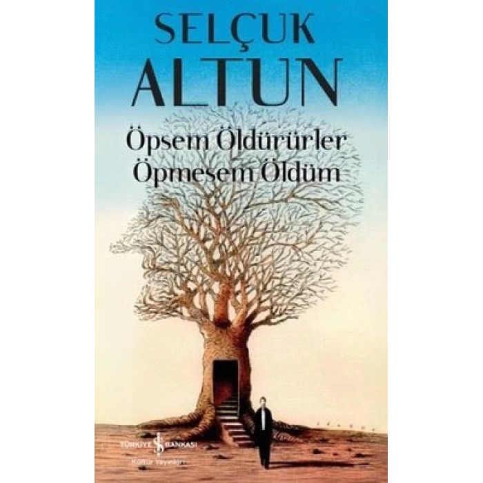 Öpsem Öldürürler Öpmesem Öldüm