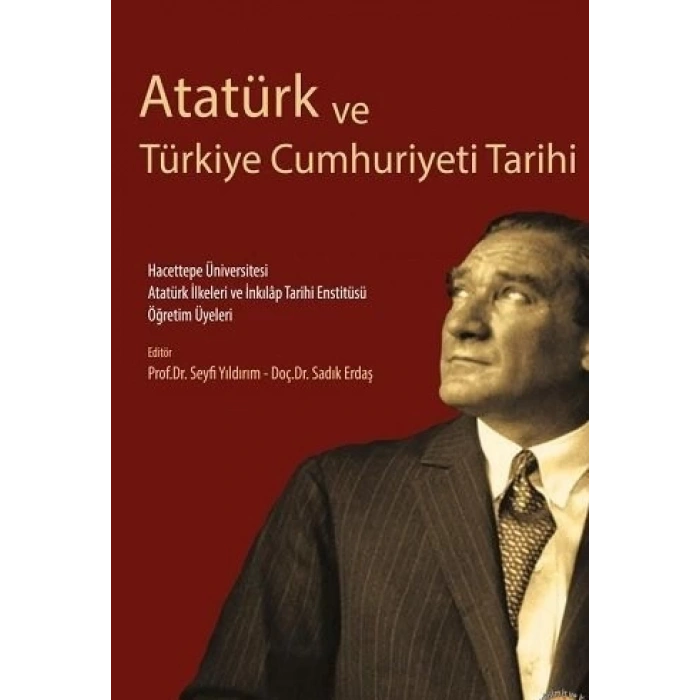 Atatürk ve Türkiye Cumhuriyeti Tarihi