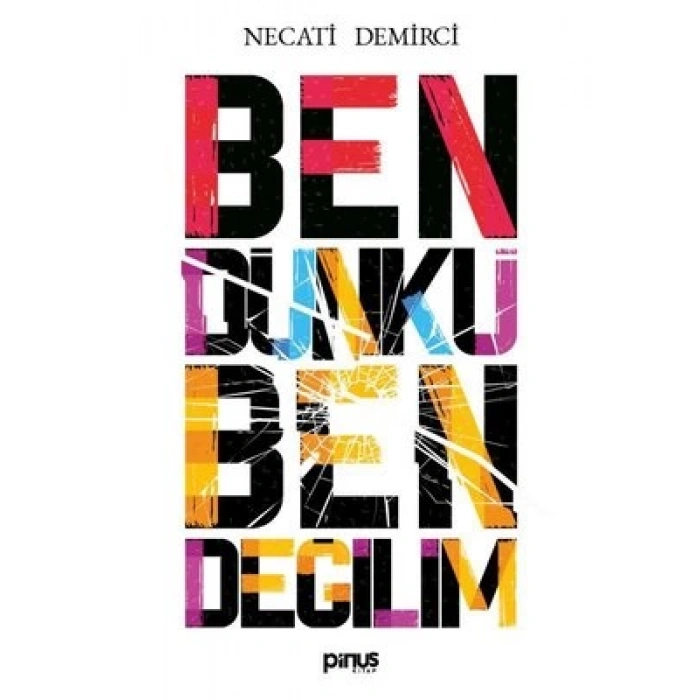 Ben Dünkü Ben Değilim