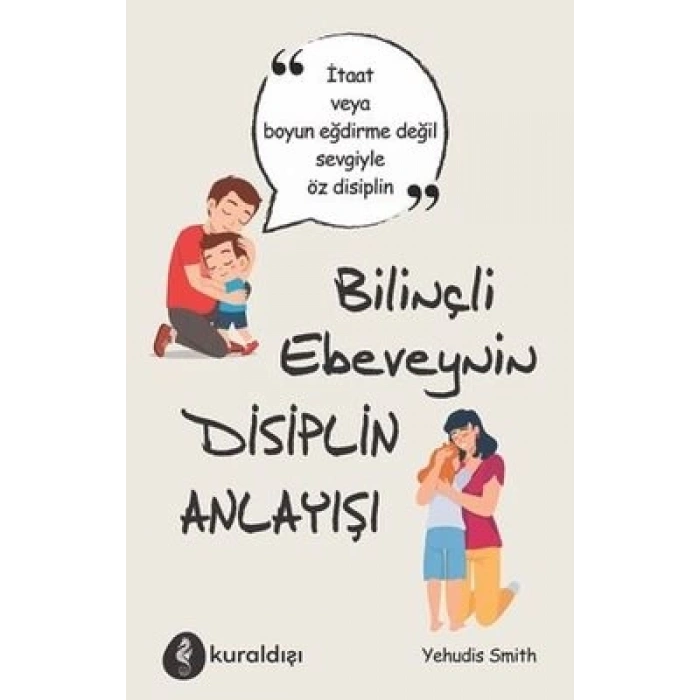 Bilinçli Ebeveynin Disiplin Anlayışı