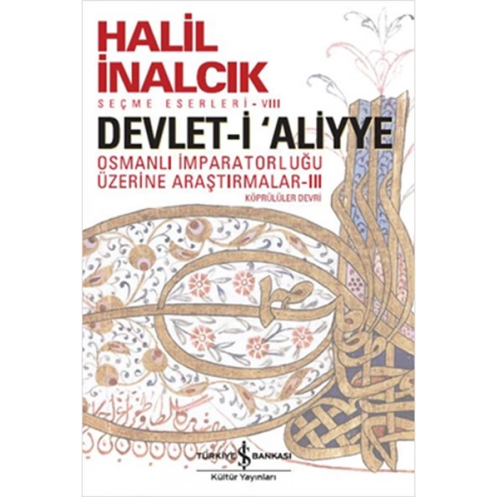 Devlet-i Aliyye : Osmanlı İmparatorluğu Üzerine Araştırmalar 3