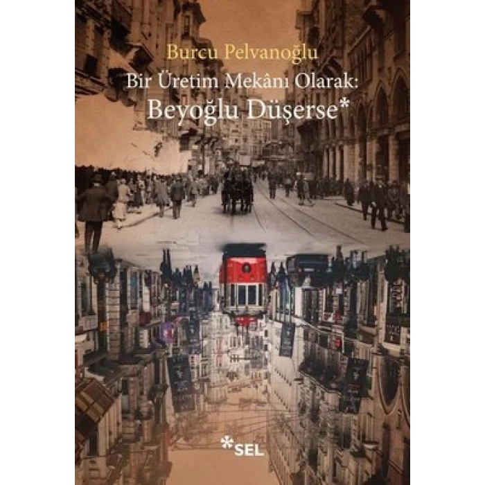 Bir Üretim Mekanı Olarak: Beyoğlu Düşerse