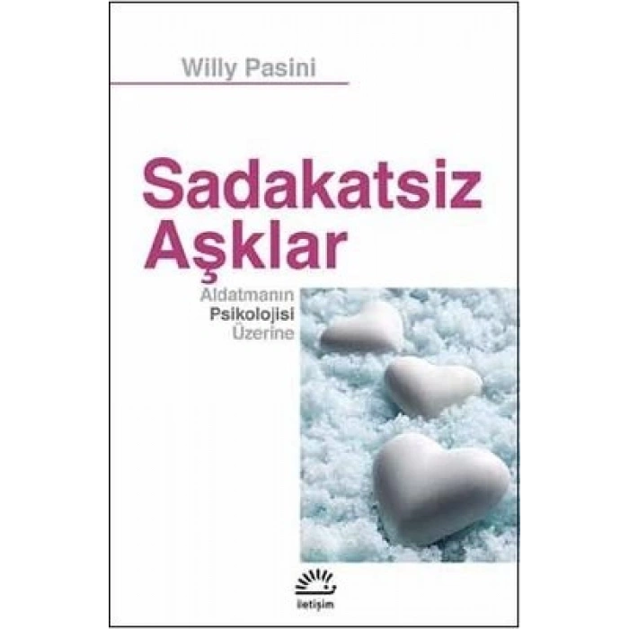 Sadakatsiz Aşklar: Aldatmanın Psikolojisi Üzerine (ILE)
