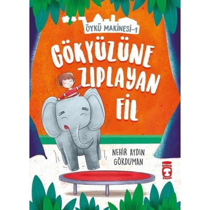 Gökyüzüne Zıplayan Fil - Öykü Makinesi 1