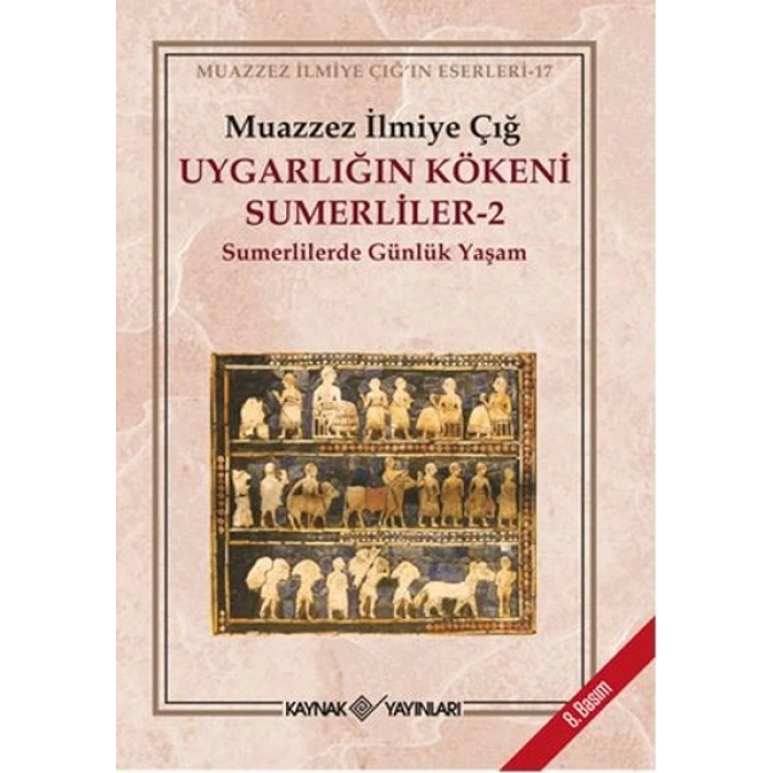 Uygarlığın Kökeni Sumerliler - 2