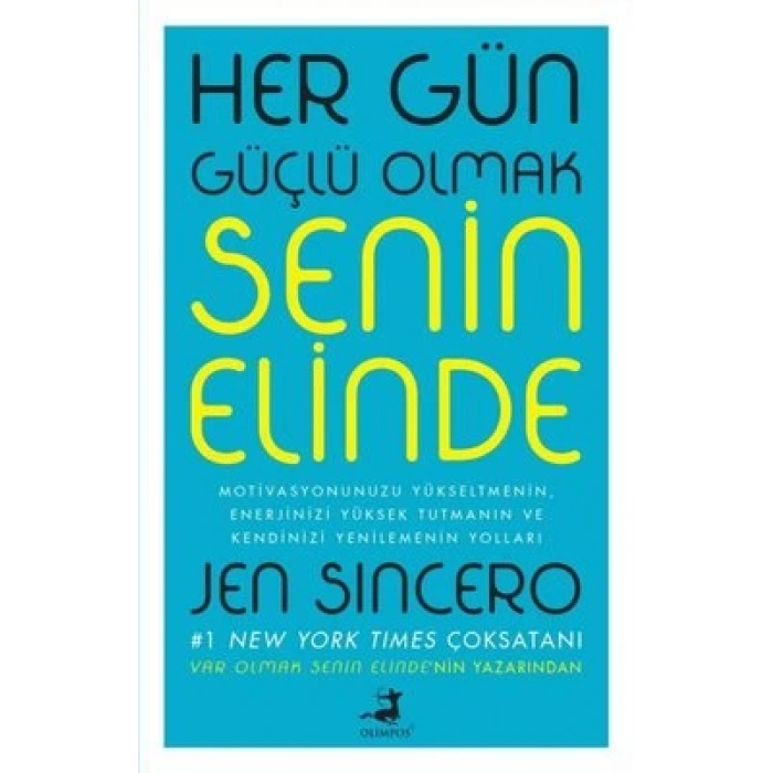 Her Gün Güçlü Olmak Senin Elinde