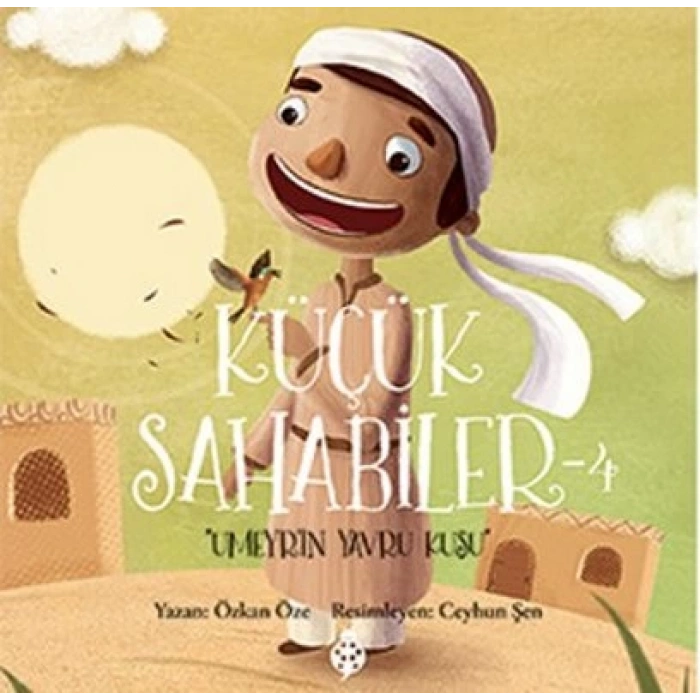 Küçük Sahabiler 4: Umeyrin Yavru Kuşu