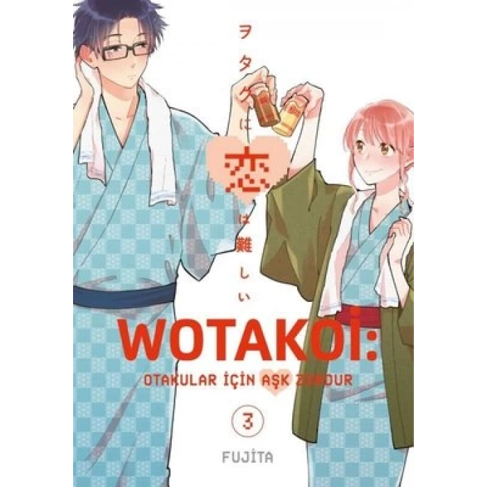Wotakoi: Otakular İçin Aşk Zordur 3. Cilt