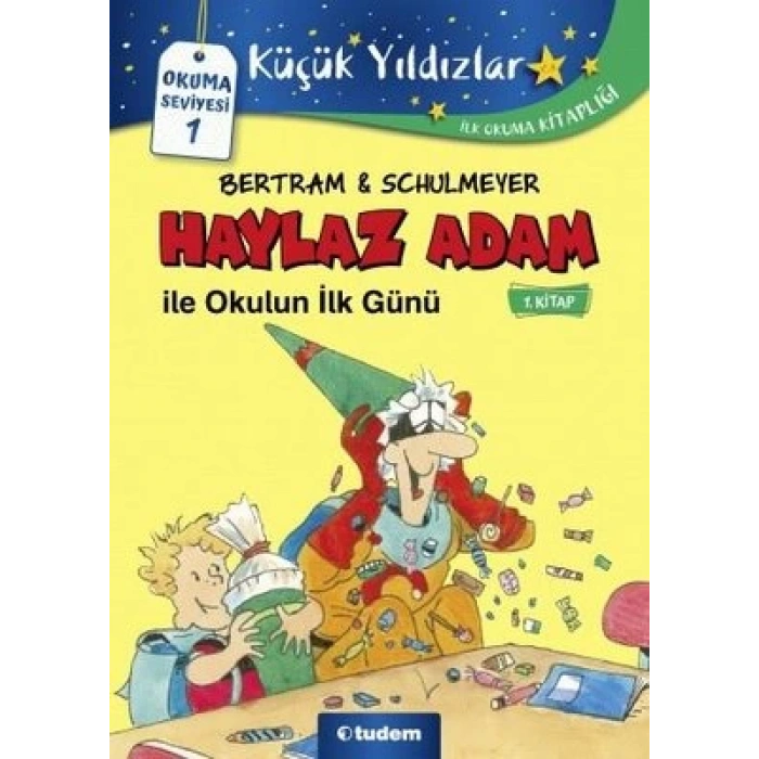 Haylaz Adam İle Okulun İlk Günü 1.Kitap