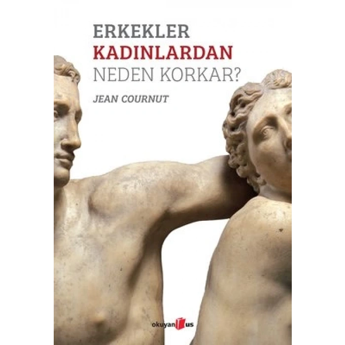 Erkekler Kadınlardan Neden Korkar?