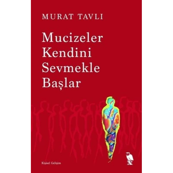 Mucizeler Kendini Sevmekle Başlar