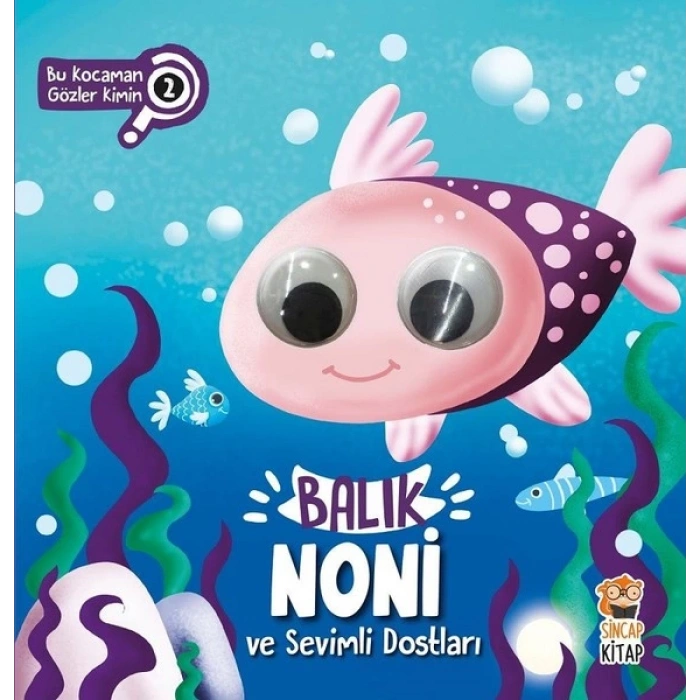 Balık NoniVe Sevimli Dostları