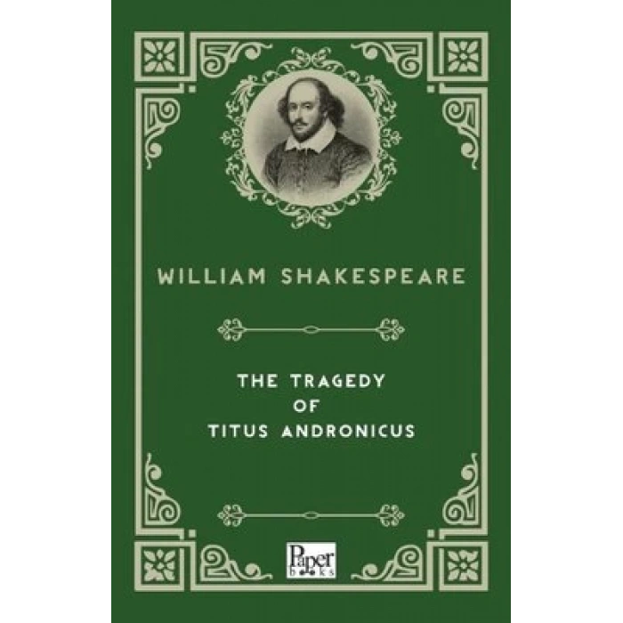 The Tragedy of Titus Andronicus