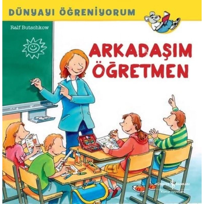 Arkadaşım Öğretmen - Dünyayı Öğreniyorum