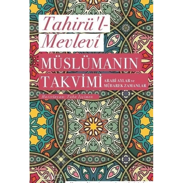 Müslümanın Takvimi - Arabi Aylar ve Mübarek Zamanlar