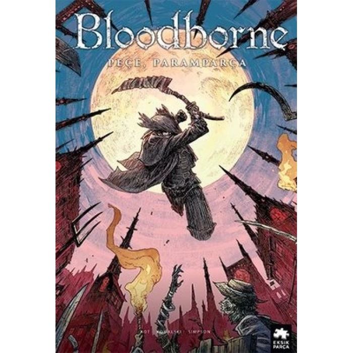 Bloodborne-4: Peçe, Paramparça