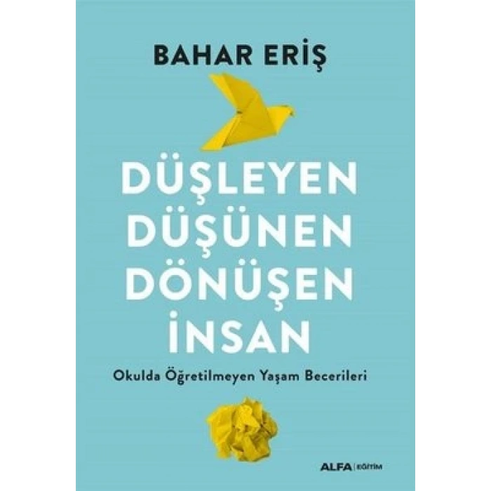 Düşleyen Düşünen Dönüşen İnsan