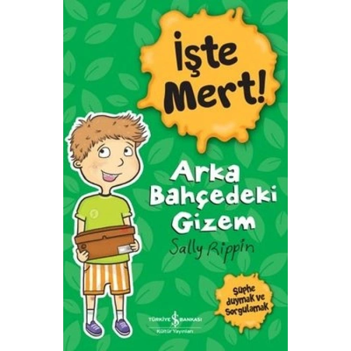 İşte Mert! – Arka Bahçedeki Gizem