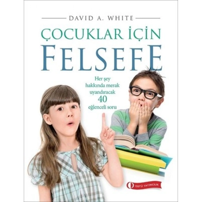 Çocuklar İçin Felsefe, 40 Eğlenceli Soru