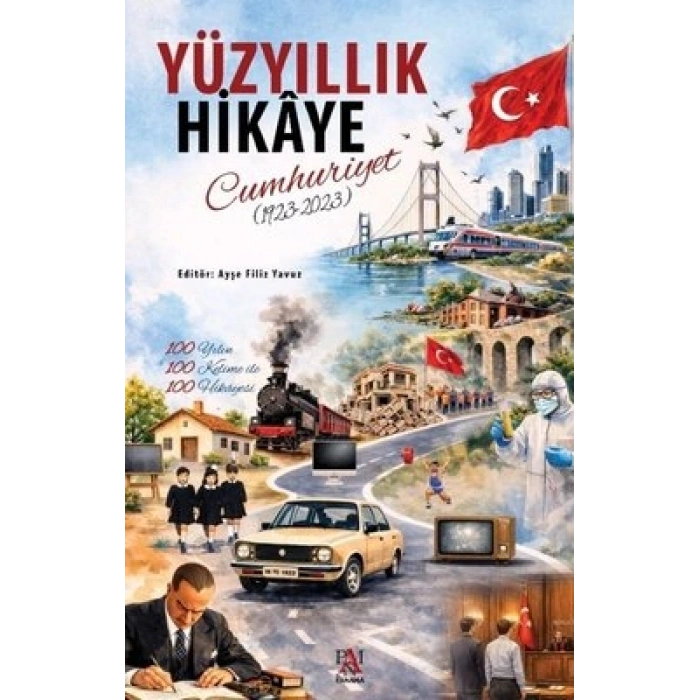 YÜZYILLIK HİKÂYE: CUMHURİYET (1923-2023)