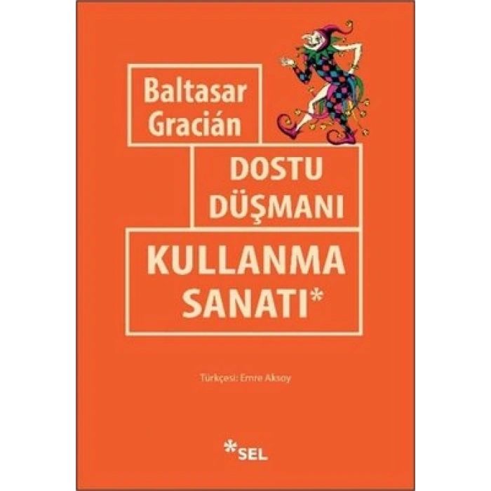 Dostu Düşmanı Kullanma Sanatı