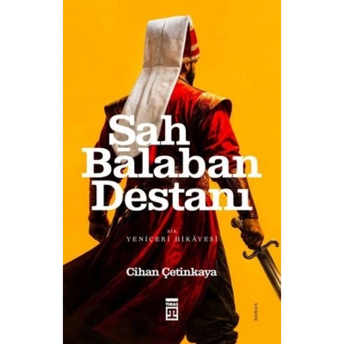 Şah Balaban Destanı - Bir Yeniçeri Hikayesi