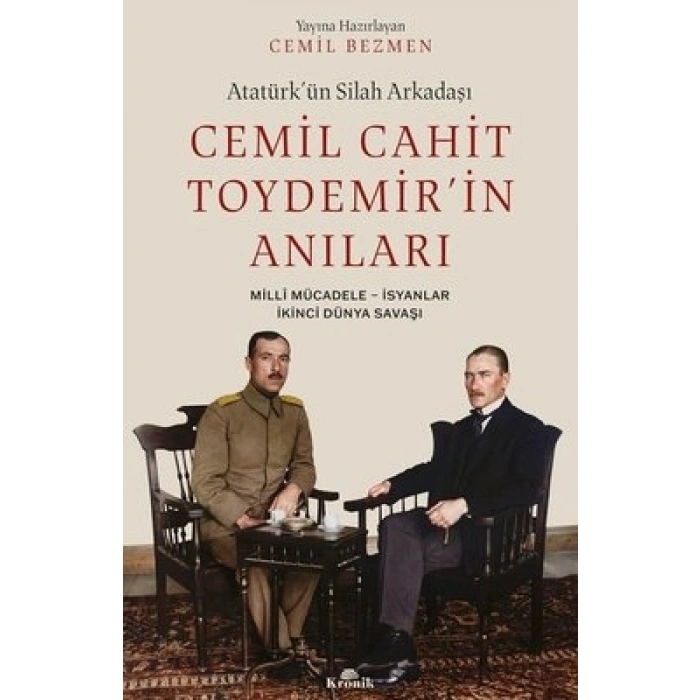 Atatürk’ün Silah Arkadaşı Cemil Cahit Toydemir’in Anıları