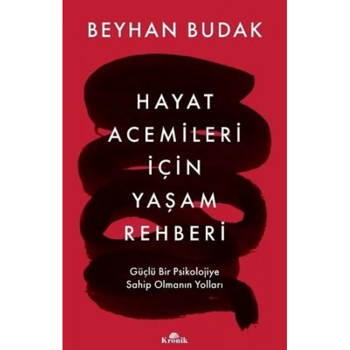 Hayat Acemileri İçin Yaşam Rehberi