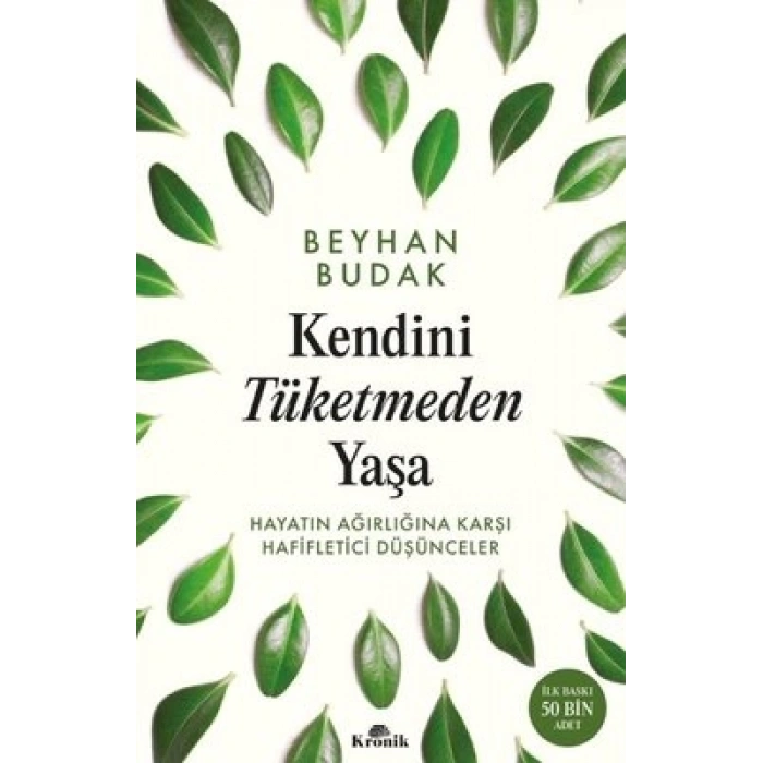 Kendini Tüketmeden Yaşa
