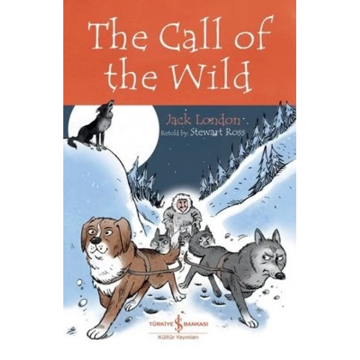 The Call Of The Wild - Children’s Classic