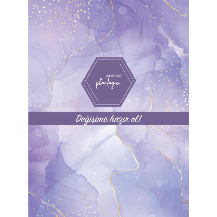 Zamansız Planlayıcı- Değişime Hzır Ol!