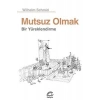 Mutsuz Olmak: Bir Yüreklendirme