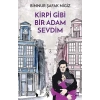 Kirpi Gibi Bir Adam Sevdim