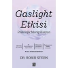 Gaslight Etkisi -Psikolojik Manipülasyon